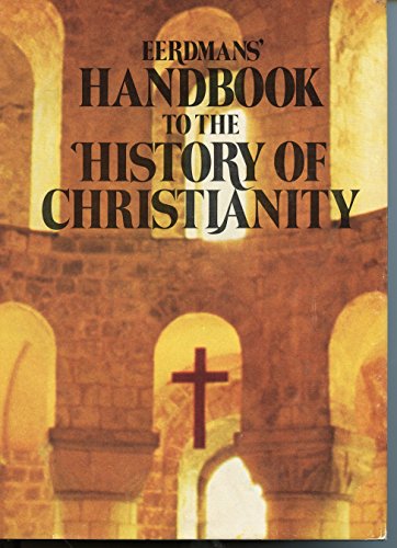 Eerdmans' Handbook to the History of Christianity