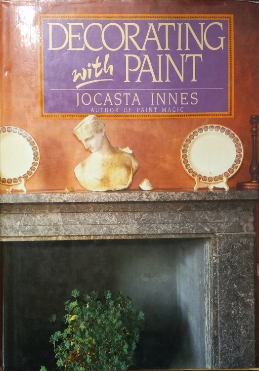 Decorating with Paint; How to Create Decorative Surfaces with Trompe l'Oeil, Stencil, Spatter, Marble, Lacquer, Stipple and Sponge Techniques
