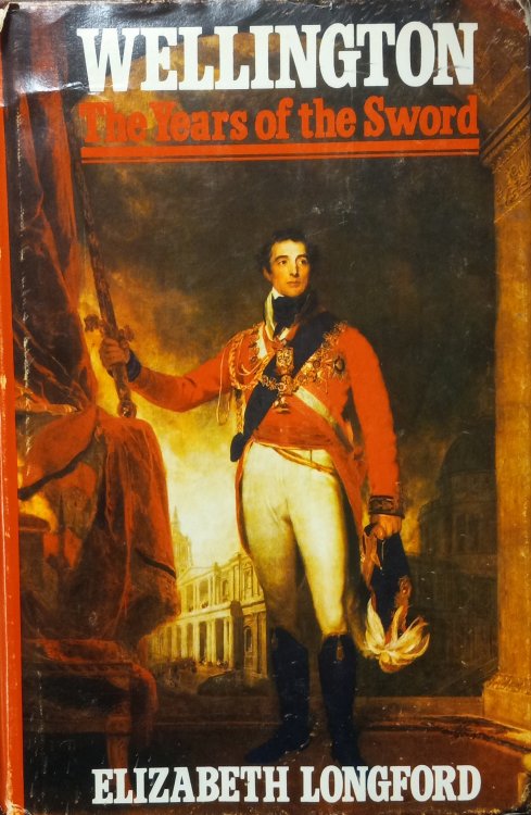 Wellington; The Years of the Sword