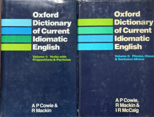 Oxford Dictionary of Current Idiomatic English, Volume One and Two