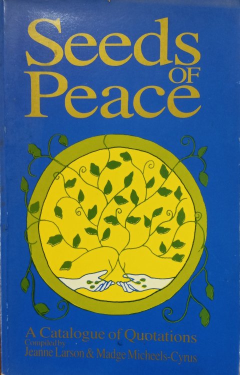 Seeds of Peace; A Catalogue of Quotations