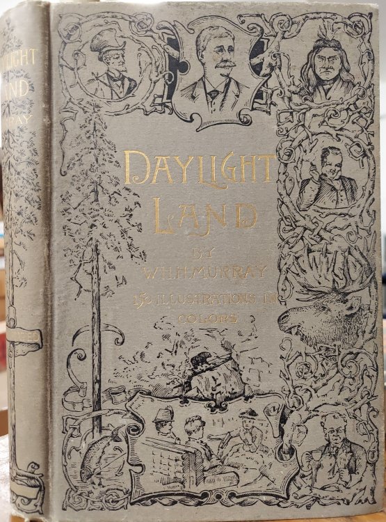 Daylight Land : The Experiences, Incidents, and Adventures, Humorous and Otherwise, Which Befel Judge John Doe, Tourist of San Francisco, et. Al.