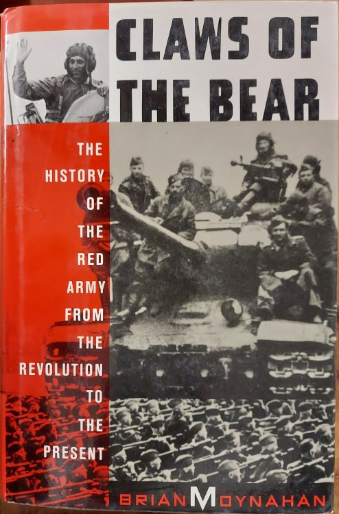 Claws of the Bear: The History of the Red Army from the Revolution to the Present