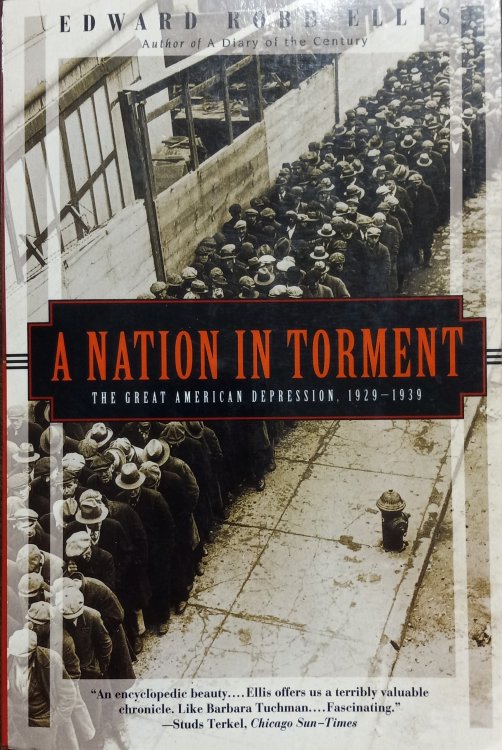 A Nation in Torment; The Great American Depression, 1929-1939