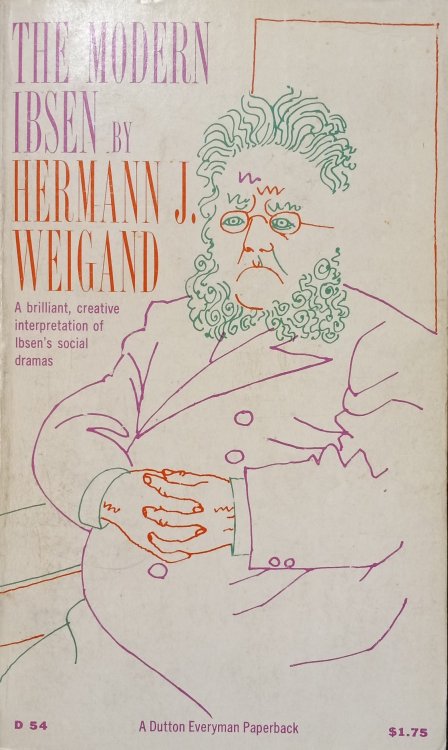 The Modern Ibsen; A Reconsideration