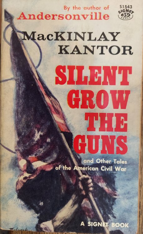 Silent Grow the Guns and Other Tales of the American Civil War