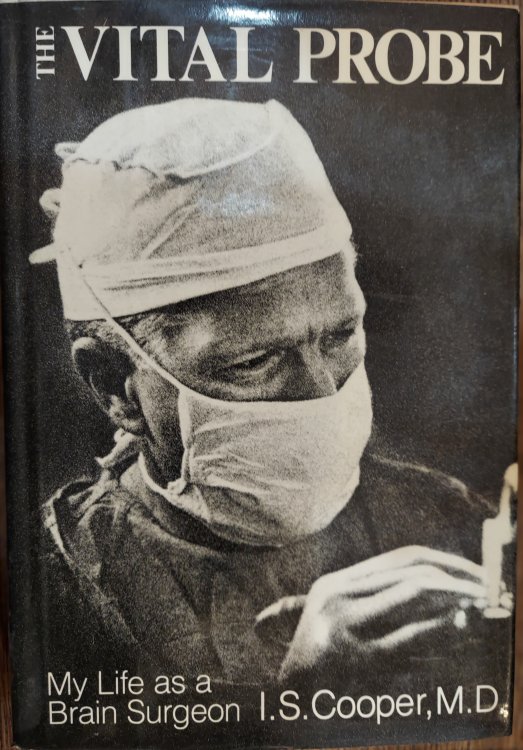 The Vital Probe: My Life as a Brain Surgeon
