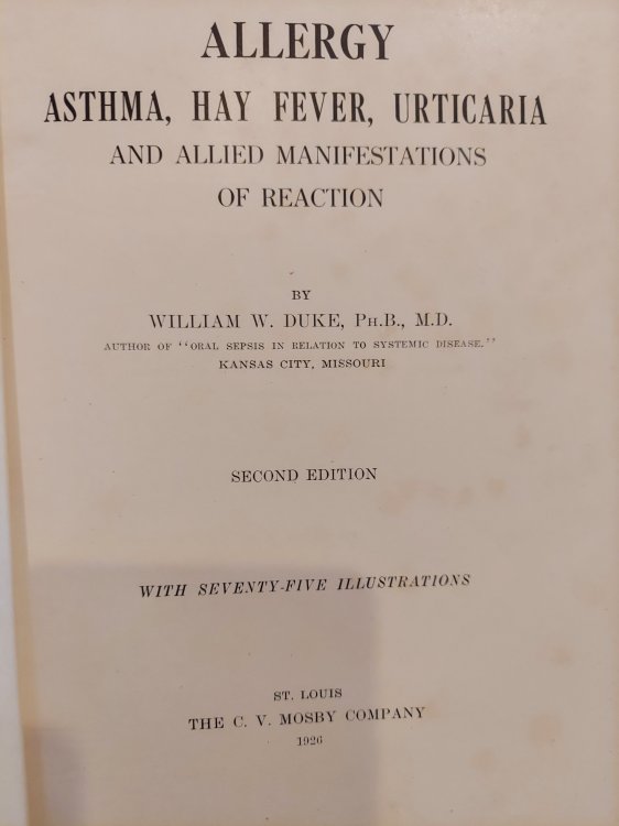 Allergy: Asthma, Hay Fever, Urticaria, and Allied Manifestations of Reaction [Second Edition]