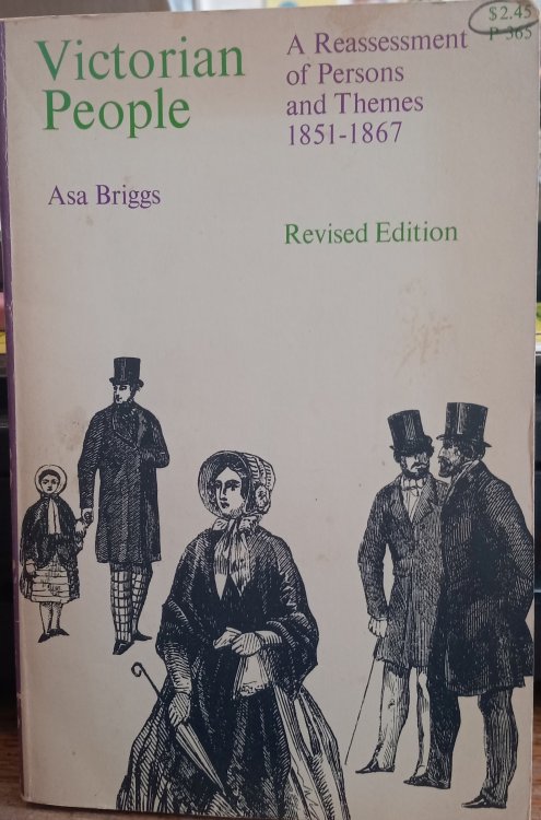 Victorian People: A Reassessment of Persons & Themes 1851-1867 (Revised Edition)