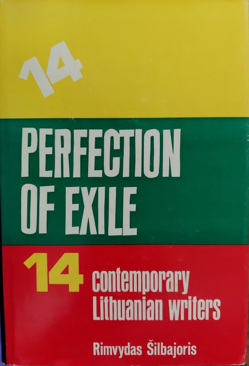 Perfection of Exile: Fourteen Contemporary Lithuanian Writers