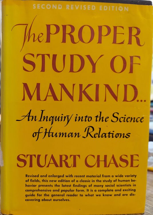 The Proper Study of Mankind : An Inquiry Into the Science of Human Relations