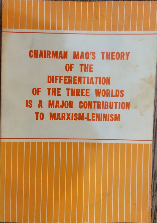 Chairman Mao's Theory of the Differentiation of the Three Worlds is a Major Contribution to Marxism-Leninism (November 1, 1977)
