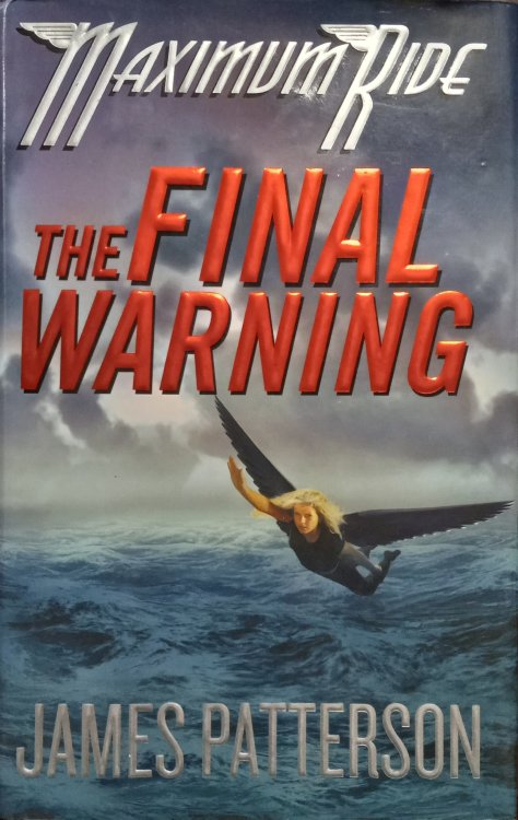 Maximum Ride: The Final Warning