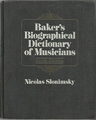Baker's Biographical Dictionary of Musicians (Sixth Edition)