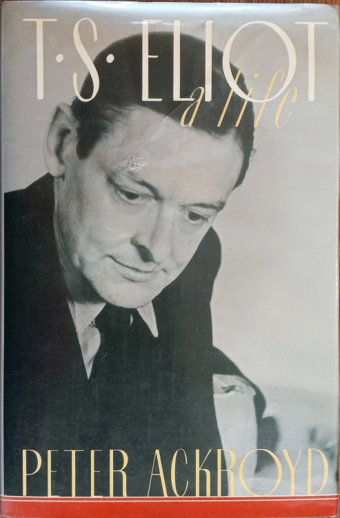 T.S. Eliot: A Life
