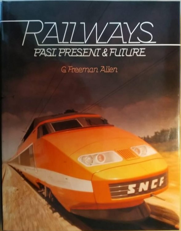Railways, Past, Present and Future