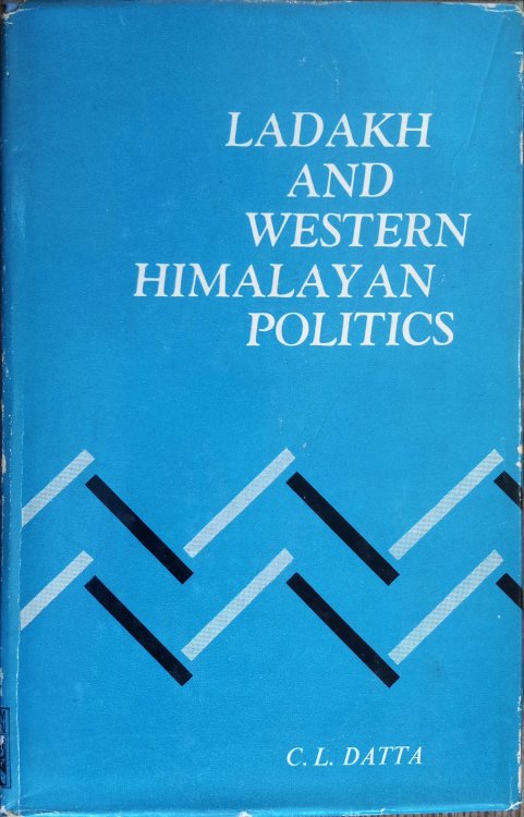 Ladakh and Western Himalayan Politics: 1819-1848 - The Dogra Conquest of Ladakh, Baltistan and West Tibet and Reactions of Other Powers