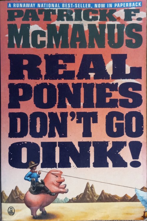 Real Ponies Don't Go Oink!