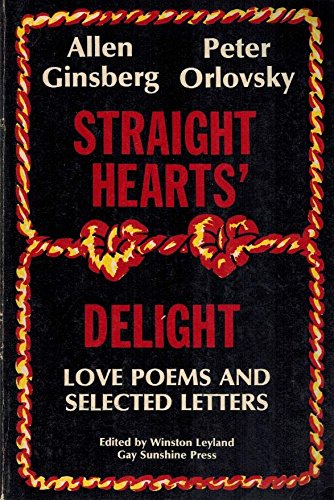 Straight Hearts' Delight: Love Poems and Selected Letters, 1947-1980