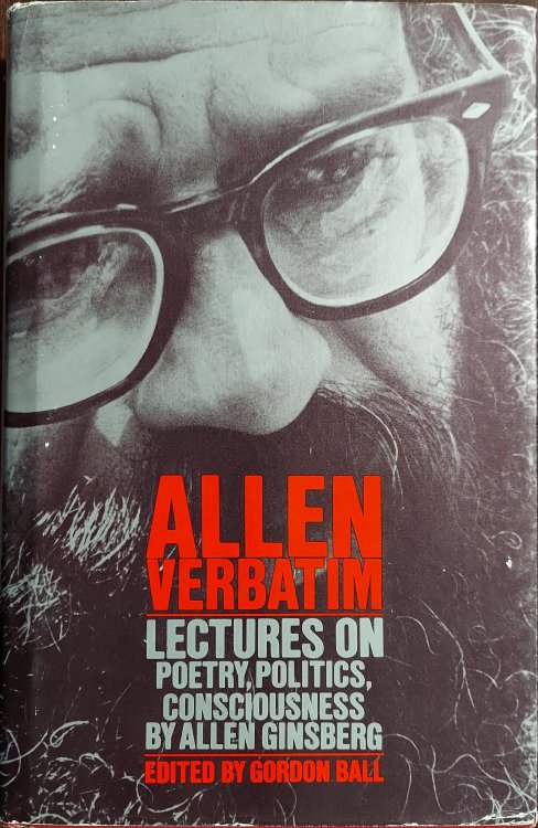 Allen Verbatim: Lectures on Poetry, Politics, Consciousness