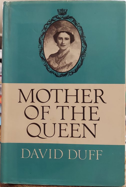 Mother of the Queen: The Life Story of Her Majesty the Queen Mother Elizabeth
