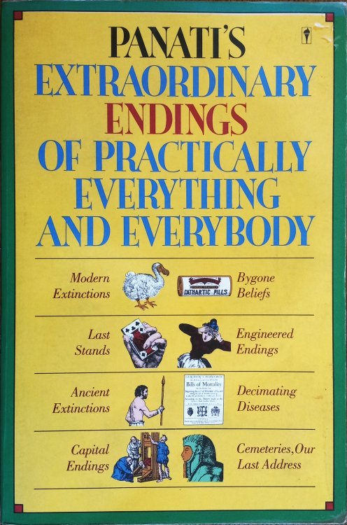 Panati's Extraordinary Endings of Practically Everything and Everybody