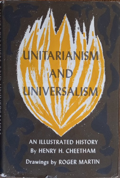 Unitarianism and Universalism: An Illustrated History