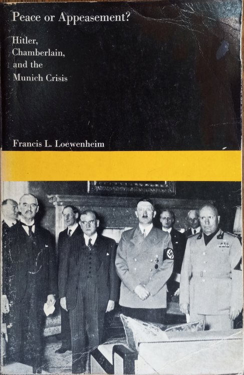 Peace or Appeasement: Hitler, Chamberlain, and the Munich Crisis