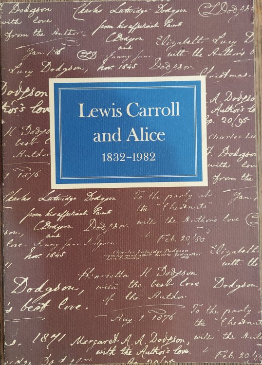 Lewis Carroll and Alice 1832-1982