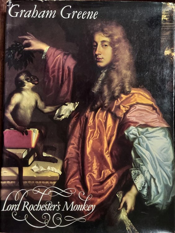 Lord Rochester's Monkey: Being the Life of John Wilmot, Second Earl of Rochester