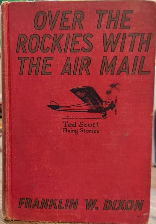 Over the Rockies with The Air Mail (Ted Scott Flying Stories)