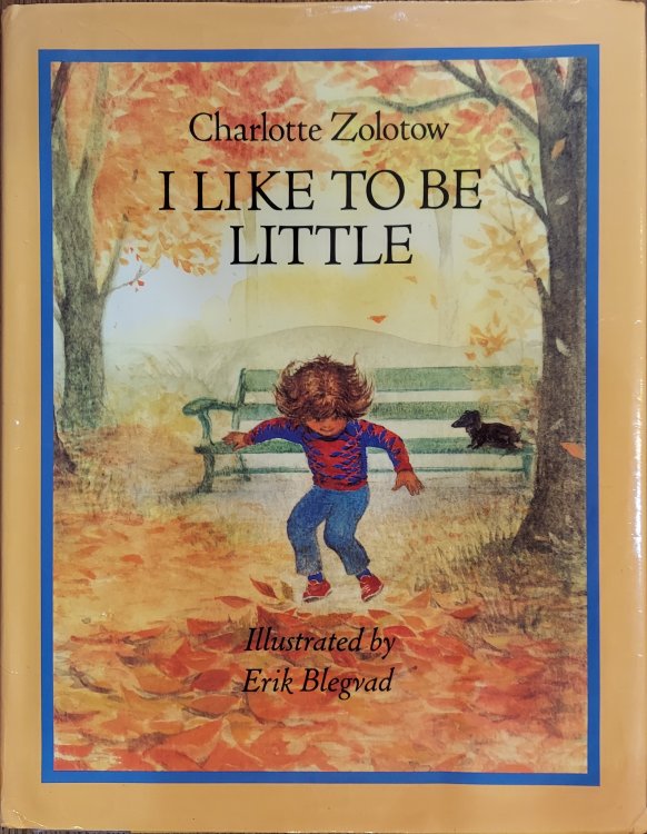 Image for I Like to Be Little I Like to Be Little