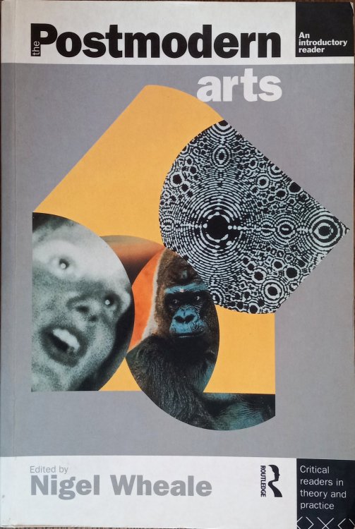 Image for The Postmodern Arts: An Introductory Reader (Critical Readers in Theory and Practice) The Postmodern Arts: An Introductory Reader (Critical Readers in Theory and Practice)
