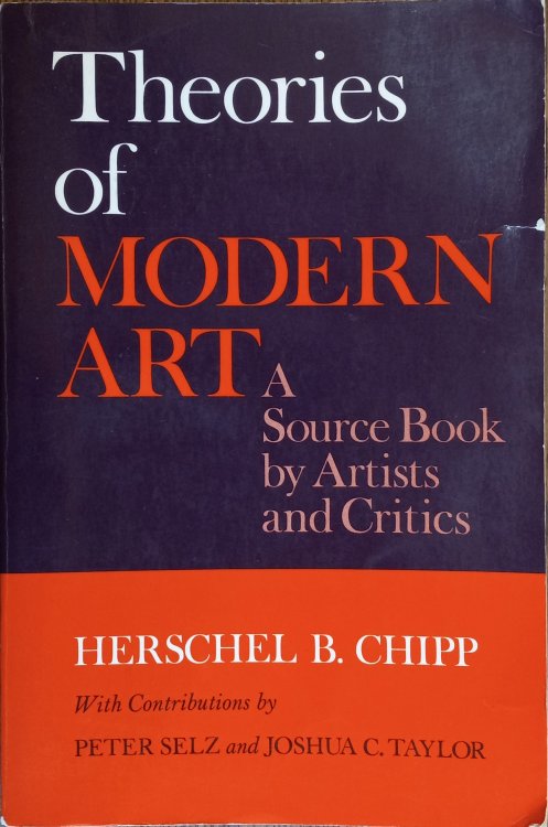 Image for Theories of Modern Art: A Sourcebook By Artists and Critics (California Studies in the History of Art) Theories of Modern Art: A Sourcebook By Artists and Critics (California Studies in the History of Art)