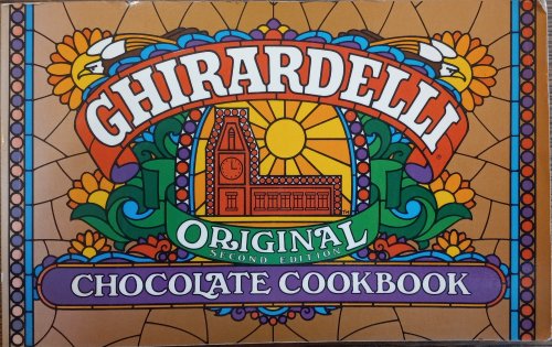 Ghirardelli Original Chocolate Cookbook (Second Edition)