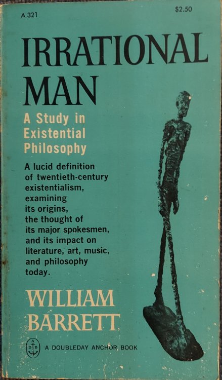 Irrational Man: A Study in Existential Philosophy
