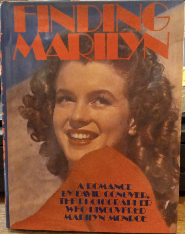 Finding Marilyn: A Romance By David Conover, the Photographer Who Discovered Marilyn Monroe