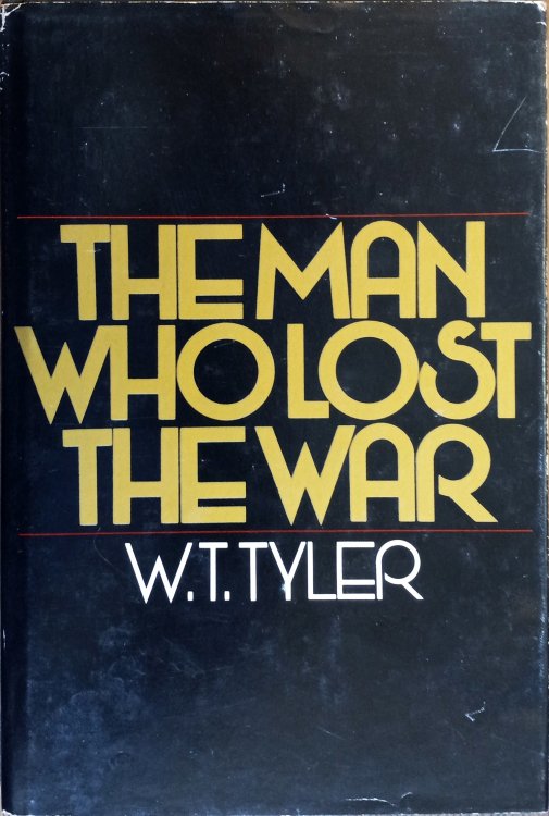 The Man Who Lost the War