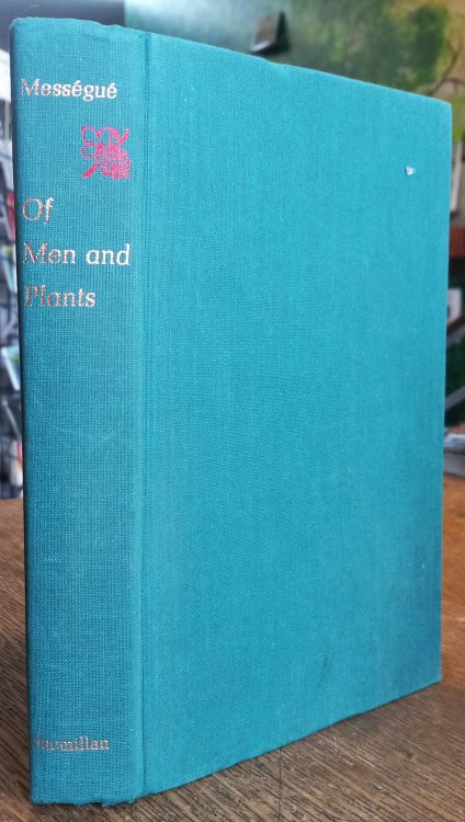 Of Men and Plants: The Autobiography of the World's Most Famous Plant Healer