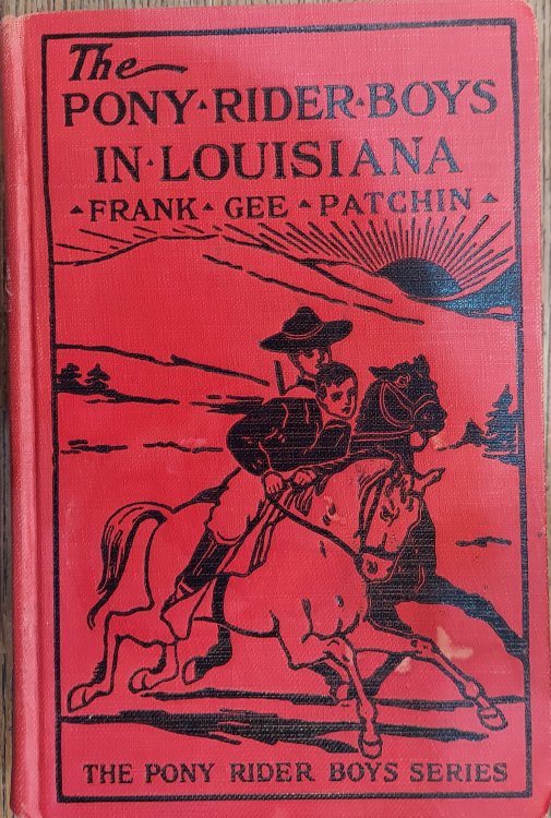 The Pony Rider Boys in Louisiana or Following the Game Trails in the Canebrake