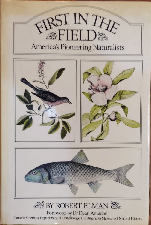 First in the Field : America's Pioneering Naturalists