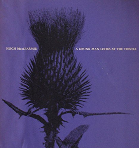 A Drunk Man Looks at the Thistle