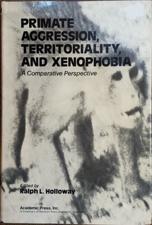 Primate Aggression, Territoriality, and Xenophobia: A Comparative Perspective