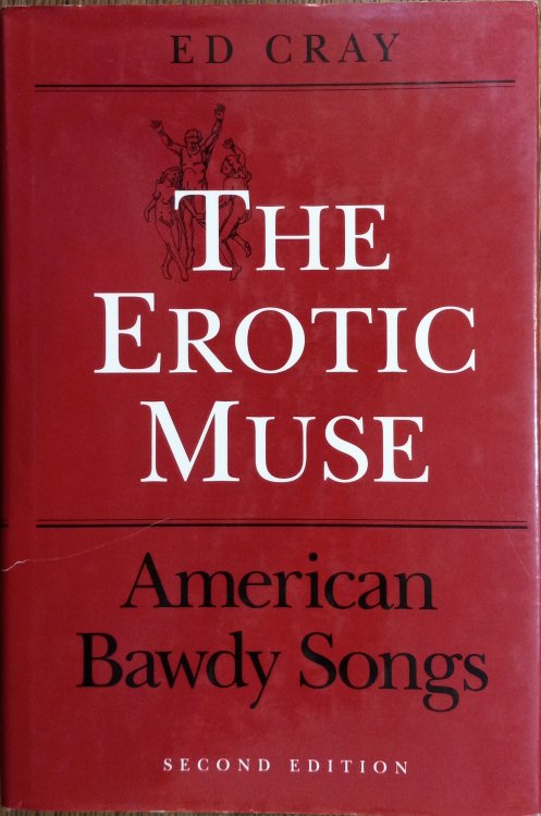 The Erotic Muse: American Bawdy Songs (Second Edition) (Music in American Life)