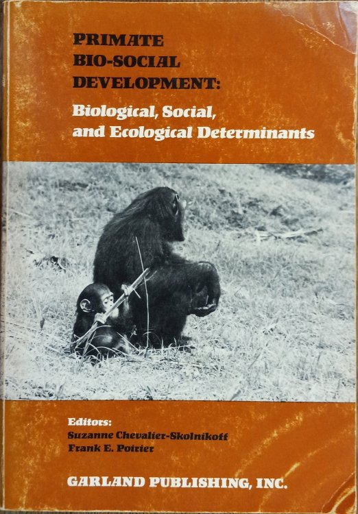 Primate Bio-Social Development: Biological, Social, and Ecological Determinants