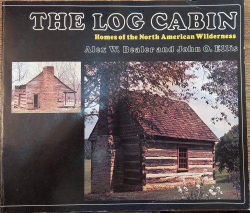 Image for The Log Cabin: Homes of the North American Wilderness The Log Cabin: Homes of the North American Wilderness