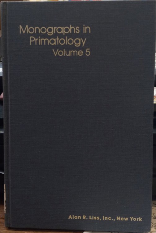 Clinical Management of Infant Great Apes (Monographs in Primatology Vol. 5)