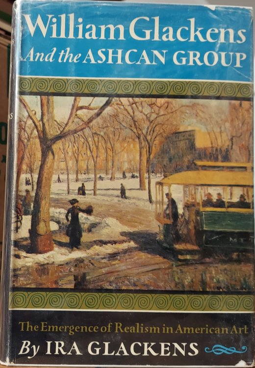 William Glackens and the Ashcan Group : The Emergence of Realism in American Art