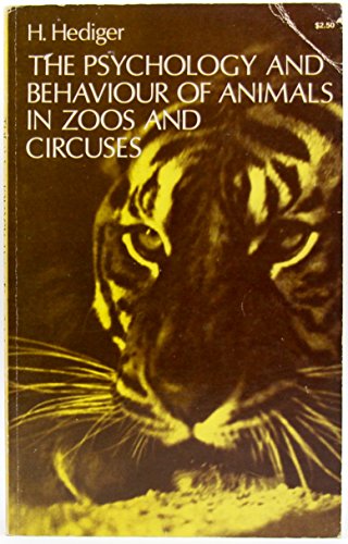 The Psychology and Behaviour of Animals in Zoos and Circuses