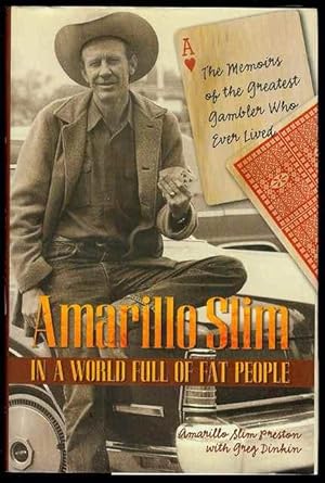 Amarillo Slim in a World Full of Fat People